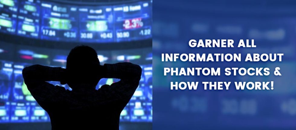 Phantom Stocks- How They Work
