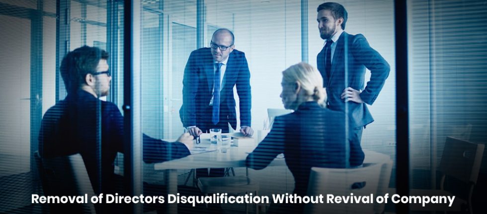 Removal of Directors Disqualification Without Revival of Company