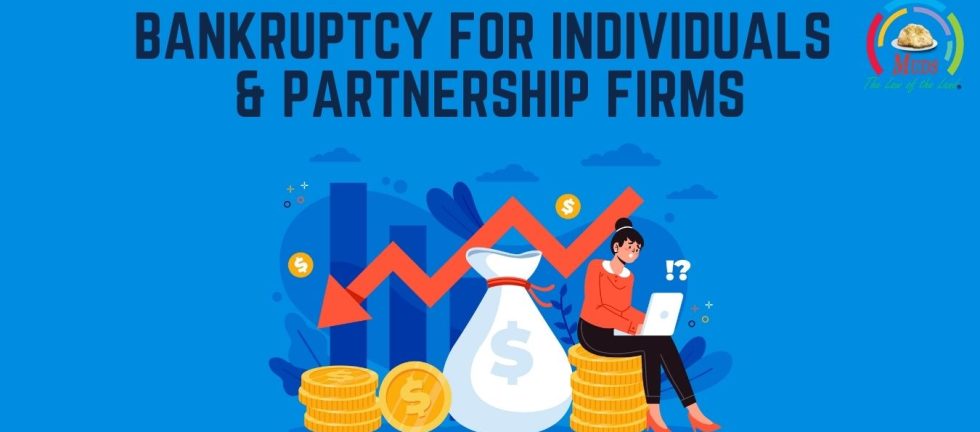 Bankruptcy for Individuals & Partnership Firms | Application for Bankruptcy