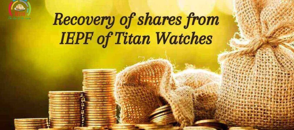 Recovery of shares from IEPF of Titan Watches