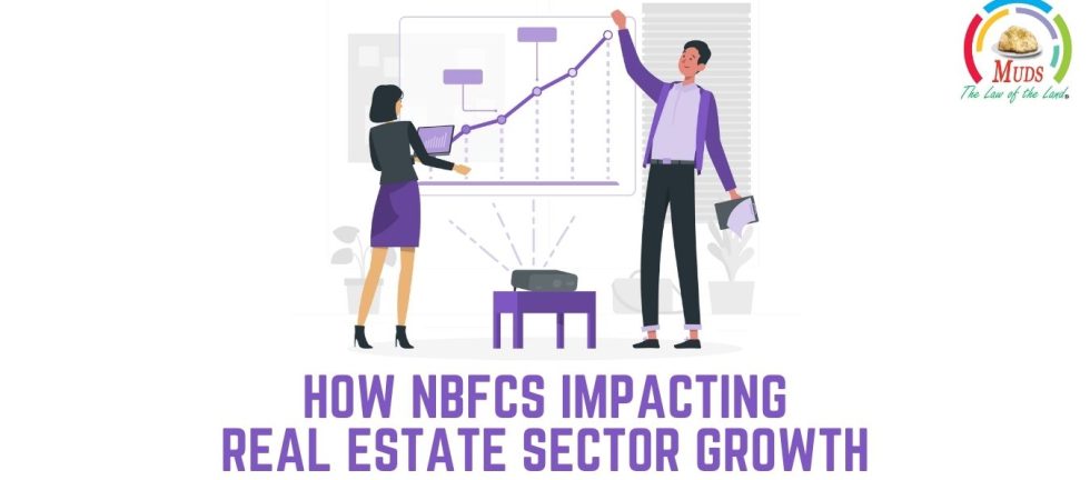 How NBFCs Impacting Real Estate Sector Growth